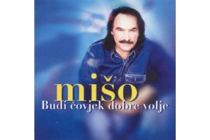 MISO KOVAC - Budi covjek dobre volje  Album 1999 (CD)
